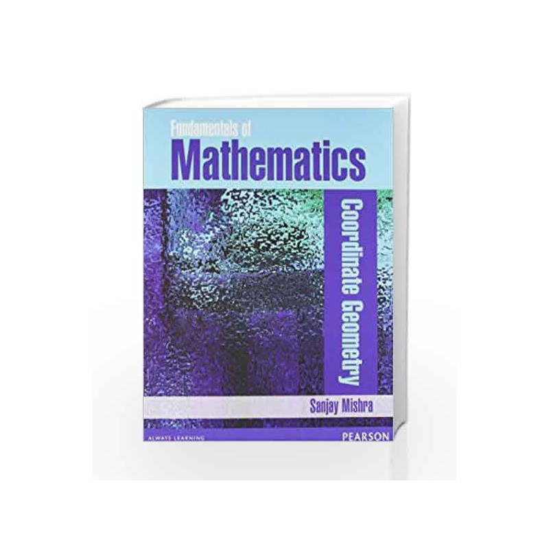 Fundamentals of Mathematics - Coordinate Geometry (Old Edition) by Sanjay Mishra Book-9788131773185