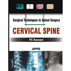 SURGICAL TECHNIQUES IN SPINAL SURGERY CERVICAL SPINE book by Ramani