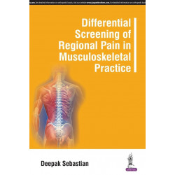 DIFFERENTIAL SCREENING OF REGIONAL PAIN IN MUSCULOSKELETAL PRACTICE book by Sebastian Deepak