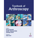 Textbook of Arthroscopy for Orthopedic Postgraduates, Fellows & Surgeons | Comprehensive Guide to Knee, Shoulder, Hip, Elbow…