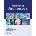 Textbook of Arthroscopy for Orthopedic Postgraduates, Fellows & Surgeons | Comprehensive Guide to Knee, Shoulder, Hip, Elbow… -