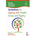 Guidelines for Ageing with Health, Grace and Dignity book by SM Tuli, Neena Bhasin