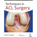 Techniques in ACL Surgery book by Sachin Ramchandra Tapasvi, Shantanu Patil - Back Cover