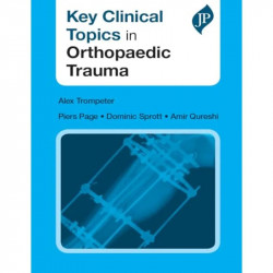 Key Clinical Topics in Orthopaedic Trauma book by Alex Trompeter, Piers Page - Back Cover