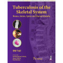 Tuberculosis of the Skeletal System (Bones, Joints, Spine and Bursal Sheaths) book by SM Tuli