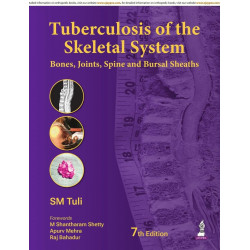 Tuberculosis of the Skeletal System (Bones, Joints, Spine and Bursal Sheaths) book by SM Tuli
