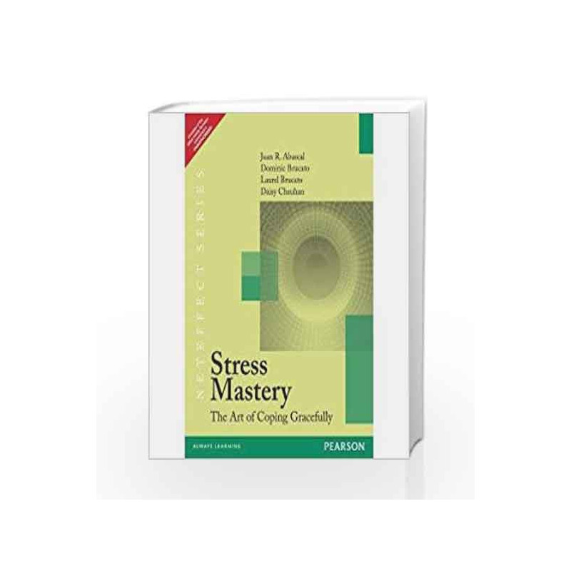 Stress Mastery: The art of coping gracefully, 1e by Abascal Book-9788131785973