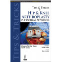 Tips and Tricks in Hip and Knee Arthroplasty: (A Practical Approach) (Tips & Tricks) book by Chandra Shekhar Yadav, Ashok Ku…