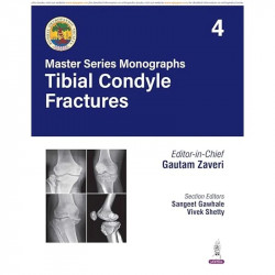 BOS Master Series Monographs (Volume 4) Tibial Condyle Fractures book by Gautam Zaveri, Sangeet Gawhale - Back Cover