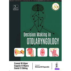 Decision Making in Otolaryngology book by Cuneyt M Alper, and upd This outstanding algorithm-based resource allows you to ev…