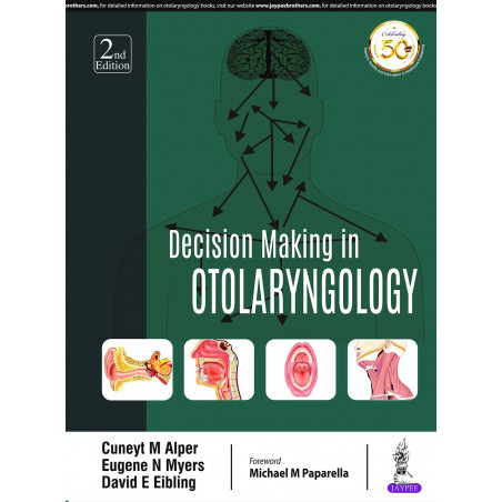 Decision Making in Otolaryngology book by Cuneyt M Alper, and upd This outstanding algorithm-based resource allows you to ev…