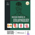 Decision Making in Otolaryngology book by Cuneyt M Alper, and upd This outstanding algorithm-based resource allows you to ev… -