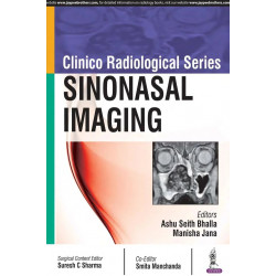 Clinico Radiological Series: Sinonasal Imaging book by Ashu Seith Bhalla, Manisha Jana