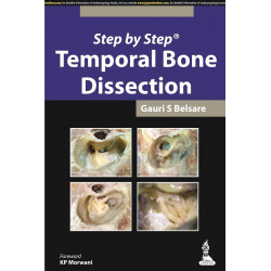Step by Step Temporal Bone Dissection book by Gauri S. Belsare, K. P. Morwani