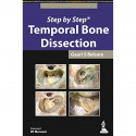Step by Step Temporal Bone Dissection book by Gauri S. Belsare, K. P. Morwani - Back Cover