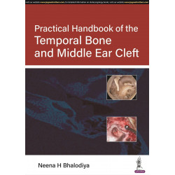 PRACTICAL HANDBOOK OF THE TEMPORAL BONE AND MIDDLE EAR CLEFT book by Neena H Bhalodiya