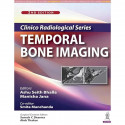 Clinico Radiological Series: Temporal Bone Imaging book by Ashu Seith Bhalla, Manisha Jana - Back Cover