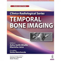 Clinico Radiological Series: Temporal Bone Imaging book by Ashu Seith Bhalla, Manisha Jana - Back Cover
