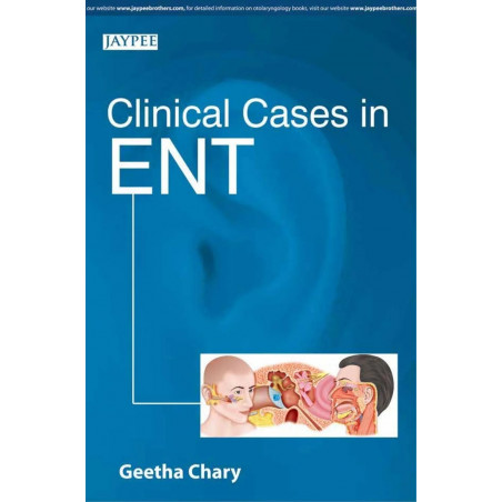 Clinical Cases in ENT book by Geetha Chary