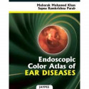 Endoscopic Colour Atlas of Ear Diseases (POD) book by Khan