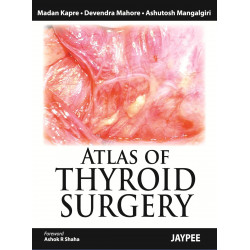 Atlas of Thyroid Surgery book by Madan Kapre, Devendra Mahore