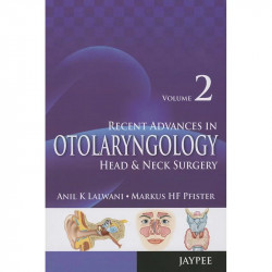 Recent Advances in Otolaryngology: Head & Neck Surgery (Vol. 2) book by Anil K. Lalwani, Markus H.F. Pfister