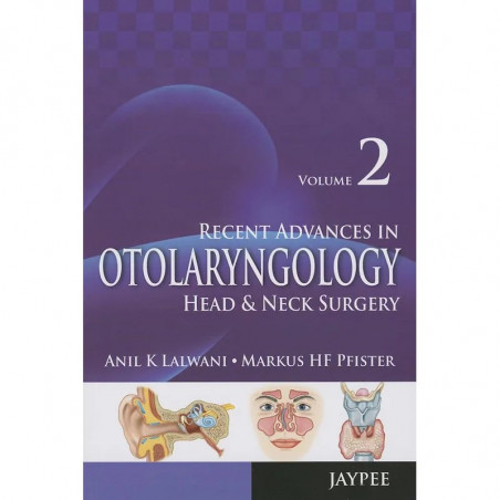 Recent Advances in Otolaryngology: Head & Neck Surgery (Vol. 2) book by Anil K. Lalwani, Markus H.F. Pfister