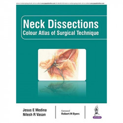Neck Dissections: Colour Atlas of Surgical Technique book by Jesus E. Medina, Nilesh R. Vasan - Back Cover
