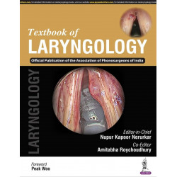TEXTBOOK OF LARYNGOLOGY (OFFICIAL PUBLICATION OF THE ASSOCIATION OF PHONOSURGEONS OF INDIA) book by Nupur Kapoor Nerurkar