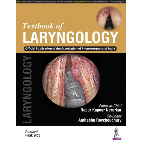 TEXTBOOK OF LARYNGOLOGY (OFFICIAL PUBLICATION OF THE ASSOCIATION OF PHONOSURGEONS OF INDIA) book by Nupur Kapoor Nerurkar