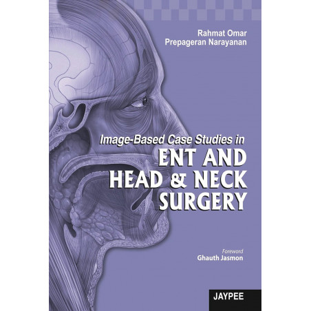 Image-Based Case Studies in ENT and Head & Neck Surgery book by Omar