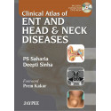 Clinical Atlas of ENT and Head & Neck Diseases book by Sinha Saharia. P.S