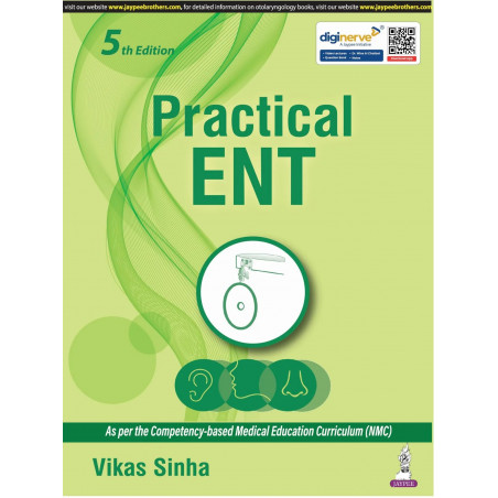 Practical ENT, 5/E for MBBS Students | NMC CBME-Mapped Otolaryngology Practical Manual with History-Taking, Examination, Ope…