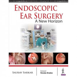 Endoscopic Ear Surgery: A New Horizon book by Sarkar Saurav - Back Cover