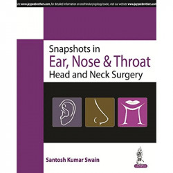 SNAPSHOTS IN EAR, NOSE & THROAT HEAD AND NECK SURGERY book by Swain Santosh Kumar - Back Cover