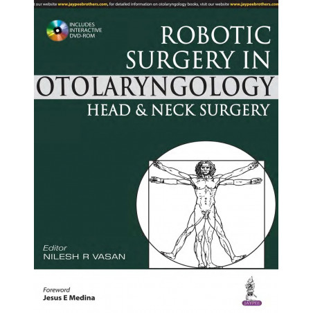 ROBOTIC SURGERY IN OTOLARYNGOLOGY HEAD & NECK SURGERY-WITH DVD ROM book by Vasan Nilesh R