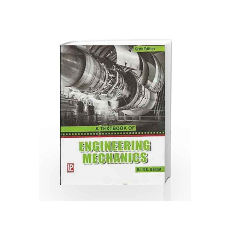 A Textbook of Engineering Mechanics by R.K. Bansal Book-9788131804094