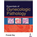 ESSENTIALS OF GYNECOLOGIC PATHOLOGY book by Pranab Dey