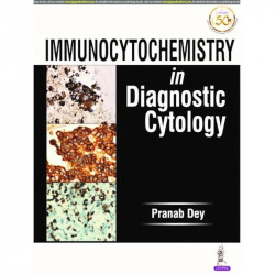 IMMUNOCYTOCHEMISTRY IN DIAGNOSTIC CYTOLOGY book by Pranab Dey - Back Cover