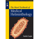THE SHORT TEXTBOOK OF MEDICAL HELMINTHOLOGY book by Satish Gupte