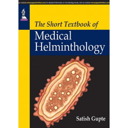 THE SHORT TEXTBOOK OF MEDICAL HELMINTHOLOGY book by Satish Gupte