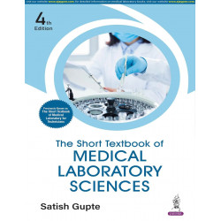 THE SHORT TEXTBOOK OF MEDICAL LABORATORY SCIENCES book by Satish Gupte