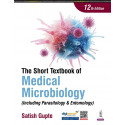 THE SHORT TEXTBOOK OF MEDICAL MICROBIOLOGY (INCLUDING PARASITOLOGY & ENTOMOLOGY) book by Satish Gupte