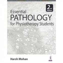 ESSENTIAL PATHOLOGY FOR PHYSIOTHERAPY STUDENTS Harsh mohan jaypee brothers 9789356967021 book by Harsh Mohan - Back Cover