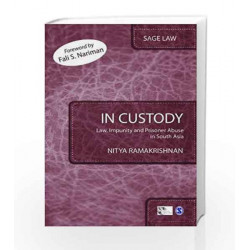 In Custody: Law, Impunity and Prisoner Abuse in South Asia (SAGE Law) by JONATHAN LAW Book-9788132109464