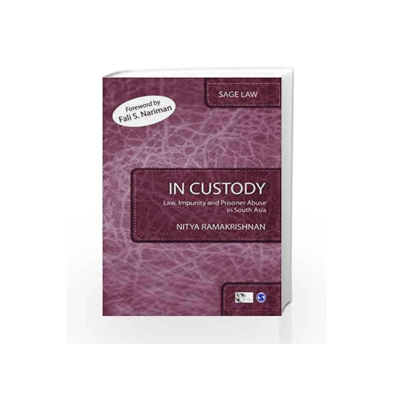 In Custody: Law, Impunity and Prisoner Abuse in South Asia (SAGE Law) by JONATHAN LAW Book-9788132109464