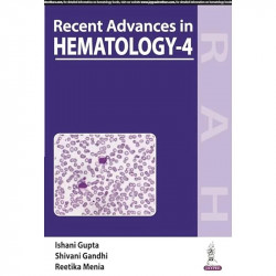 RECENT ADVANCES IN HEMATOLOGY- 4 book by Ishani Gupta, Reetika Menia Shivani Gandhi - Back Cover