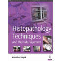 Histopathology Techniques and their Management: Quick Revision Guide for MD Pathology and MLT Students | Bulleted Text, FAQs…
