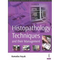 Histopathology Techniques and their Management: Quick Revision Guide for MD Pathology and MLT Students | Bulleted Text, FAQs…