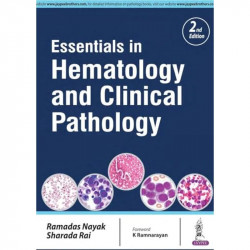 Essentials in Hematology and Clinical Pathology book by Ramadas Nayak, Sharada Rai - Back Cover